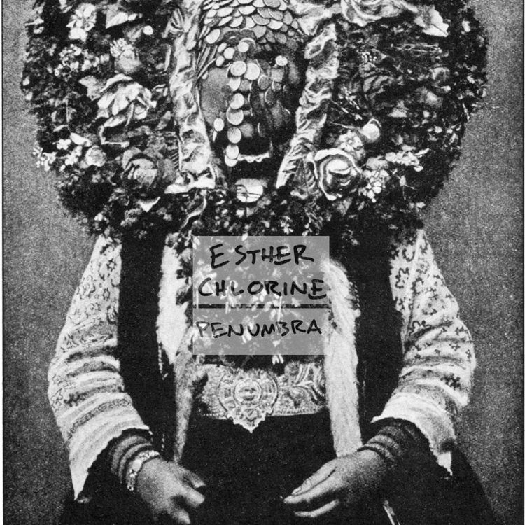 Esther Chlorine – Penumbra